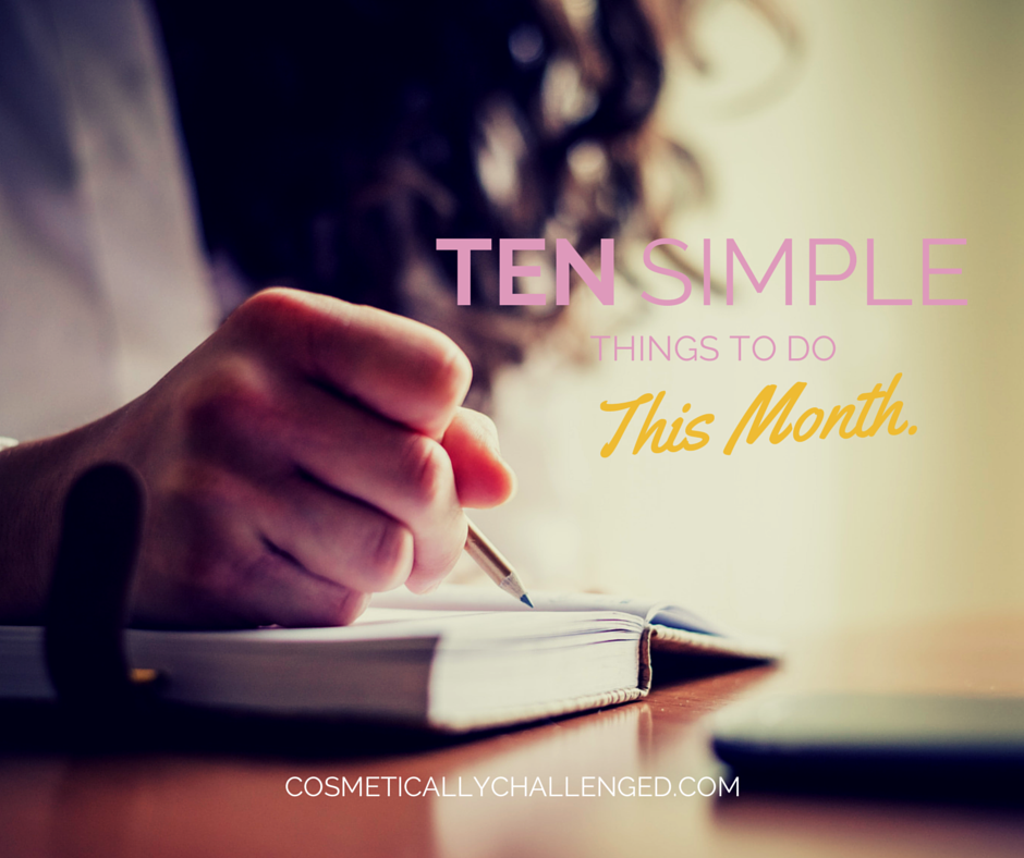 Ten Simple things to Do this Month